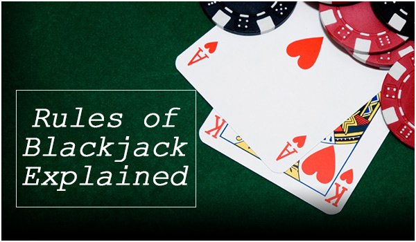 Rules of Blackjack Explained
